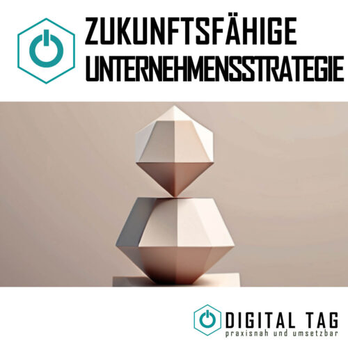 Zukunftsfähige Unternehmensstrategie